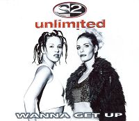 2 Unlimited - Wanna get up cover