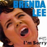 Brenda Lee - I'm sorry cover