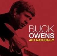 Buck Owens - Act Naturally cover