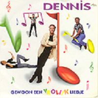 Dennis - Gewoon een vrolijk liedje cover