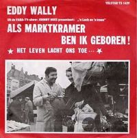 Eddy Wally - Als Marktkramer Ben Ik Geboren cover