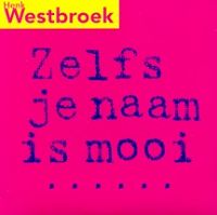 Henk Westbroek - Zelfs je naam is mooi cover