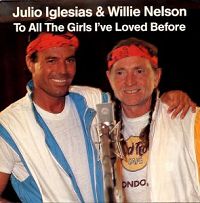 Julio Iglesias & Willie Nelson - To all the girls I've loved before cover