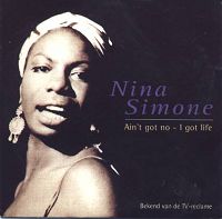Nina Simone - Ain't got no - I got life cover
