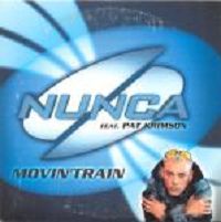 Nunca Feat. Pat Krimson - Movin' train cover