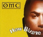 OMC - How Bizarre cover