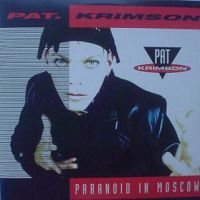 Pat Krimson - Paranoid in Moscow cover