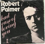 Robert Palmer - Bad Case Of Loving You cover