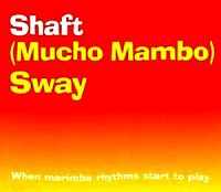 Shaft - (Mucho Mambo) Sway cover