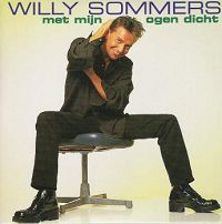 Willy Sommers - Met m'n ogen dicht cover