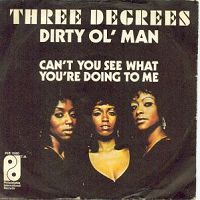 The Three Degrees - Dirty Old Man cover