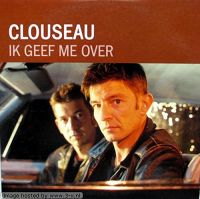 Clouseau - Ik Geef Me Over cover