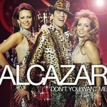 Alcazar - Don't you want me baby cover