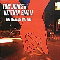 Tom Jones & Heather Small - You Need Love Like I Do cover
