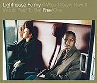 Lighthouse Family - (I Wish I Knew How It Would Feel To Be) Free cover