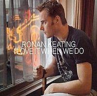 Ronan Keating - I Love it When We Do cover