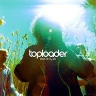 Toploader - Time of my Life cover