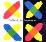 Mock Turtles - Can You Dig It? cover
