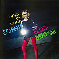 Sophie Ellis-Bextor - Mixed Up World cover