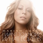 Mariah Carey - I Want To Know What Love Is cover