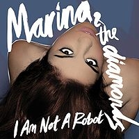 Marina & the Diamonds - I Am Not A Robot cover