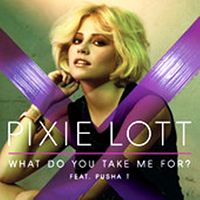 Pixie Lott ft. Pusha T - What Do You Take Me For? cover