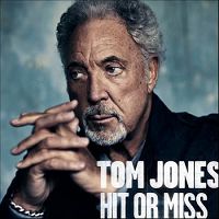 Tom Jones - Hit or Miss cover
