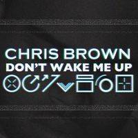 Chris Brown - Don't Wake Me Up cover