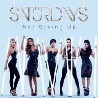 The Saturdays - Not Giving Up cover