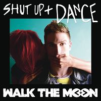 Walk The Moon - Shut Up and Dance cover