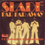 Slade - Far far away cover