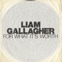 Liam Gallagher - For What It's Worth cover