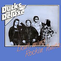 Ducks Deluxe - Don't Mind Rockin' Tonite cover