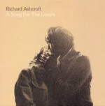Richard Ashcroft - Song for the Lovers cover