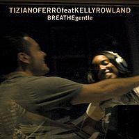 Tiziano Ferro feat. Kelly Rowland - Breathe Gentle cover