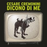 Cesare Cremonini - Dicono di me cover