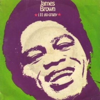 James Brown - I'll go crazy cover