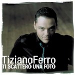 Tiziano Ferro - Ti scatter una foto cover