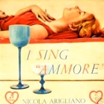 Nicola Arigliano - I sing Ammore cover