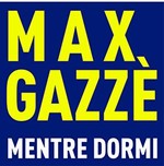 Max Gazz - Mentre dormi cover