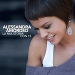 Alessandra Amoroso - La mia storia con te cover