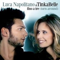 Luca Napolitano e TinkaBelle - Fino a tre (Turn Around) cover