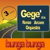 Geg e la Renzo Arcore Orquestra - Bunga Bunga cover