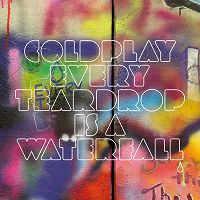 Coldplay - Every Teardrop is a Waterfall cover