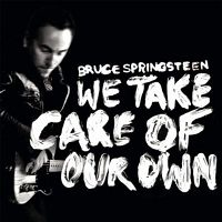 Bruce Springsteen - We Take Care of Our Own cover