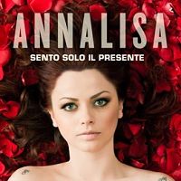 Annalisa - Sento solo il presente cover