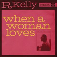 R. Kelly - When A Woman Loves cover