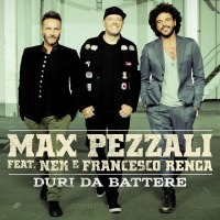 Max Pezzali ft Nek & Francesco Renga - Duri da battere cover