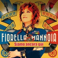 Fiorella Mannoia - Siamo ancora qui cover