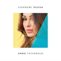 Anna Tatangelo - Chiedere scusa cover